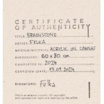 Felka (ur. 1982), Brainstone, 2024