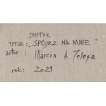 Marcin Telega (ur. 1976), Spójrz na mnie (dyptyk), 2021