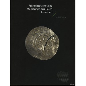 wydawnictwa polskie, Frühmittelalterliche Münzfunde aus Polen. Inventar I. Grosspolen, Mateusz Bogucki, Peter Ilisch, Stanisław Suchodolski