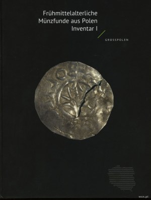 Polish publications, Frühmittelalterliche Münzfunde aus Polen. Inventar I. Grosspolen, Mateusz Bogucki, Peter Ilisch, Stanisław Suchodolski