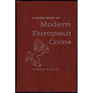 Harris Robert P. - A Guide Book of Modern European Coins, Racine 1965