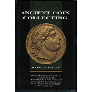 Sayles Wayne G. - Ancient Coin Collecting I, Iola 1996, 087341442X