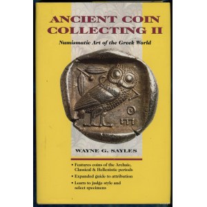 Sayles Wayne G. - Ancient Coin Collecting II: Numismatic Art of the Greek World, Iola 1997, ISBN 0873415000