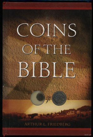 Friedberg Arthur L. - Coins of the Bible, Atlanta 2004, ISBN 0794818110