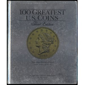 Garett Jeff - 100 Greatest U.S. Coins, Third Edition, Atlanta 2008, ISBN 0794825613