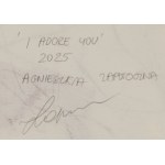 Agnieszka Zapotoczna (ur. 1994, Wrocław), I adore you, 2025