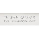 Ewa Krzywińska (ur. 1976, Wrocław), Taking care #13, 2025