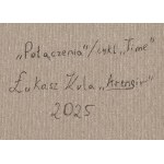 Łukasz Kula Asensir (ur. 1997), Połączenia z cyklu Time, 2025