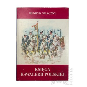 Księga Kawalerii Polskiej - Henryk Smaczny
