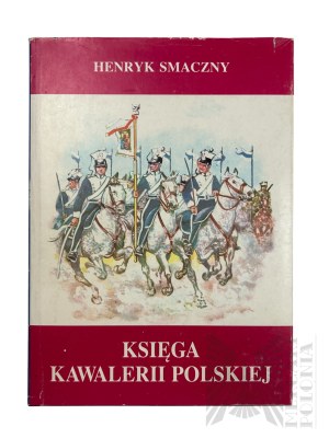 The Book of Polish Cavalry - Henryk Smaczny
