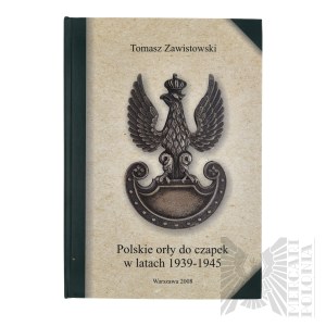 Das Buch Polskie Orły do Czapek w Latach 1939-1945 T. Zawistowski Warschau 2008