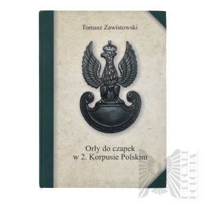Book Eagles to Caps in the 2nd Polish Corps T. Zawistowski Warsaw 2016
