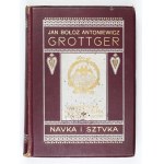 ANTONIEWICZ Jan Bołoz - Grottger. S 403 ilustracemi. Lvov [1910]. Wyd. Tow. Nauczycieli Szkół Wyższych Lvov. 8,...