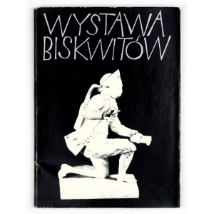 Biscuit exhibition. Catalog. Łańcut 1973.