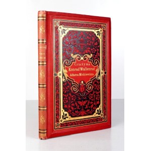 MICKIEWICZ A. – Grażyna. Konrad Wallenrod. 1890. W luksusowym wydaniu i z ilustr. J....