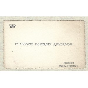 [JĘDRZEJOWSKI Kazimierz]. M-r Kazimierz Jastrzębiec Jędrzejowski. Droguerya. Kraków,...