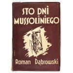 DĄBROWSKI Roman - One hundred days of Mussolini. Buenos Aires 1952: Polish Book Depository. 8, s. 323, [4]....