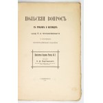 KULAKOVSKIJ P. A. - Polskij vopros v prošlom i nastojaščem. S priloženiem bibliografičeskago ukazatelja. S....