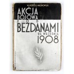 POBÓG-MALINOWSKI Władysław - Akcja bojowa pod Bezdanami 26. IX. 1908.Warsaw 1933.Główna Księgarnia Wojskowa. 8, s. [...