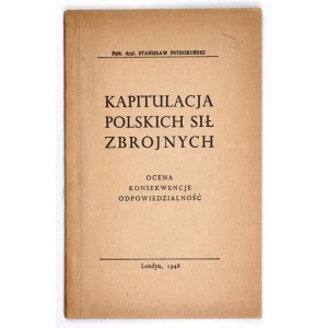 PSTROKOŃSKI Stanisław - Kapitulace polských ozbrojených sil. Hodnocení, důsledky, odpovědnost....