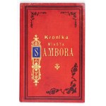BUDZYNOWSKI [M.] - Chronicle of the city of Sambor collected and published to celebrate the 500 year anniversary of the founding of the city of Sambor. S...