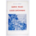JAŁOWIECKI Mieczysław - Former Vilnius and the forgotten people. London 1955. the London Club of the USB Academic Community....