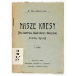 MACIURZYŃSKI Adam - Naše kresby. (Červená Rus, Horní Slezsko a Těšínské Slezsko, Orava, Spiš). Cz. 1. Płock 1919. Księg.....