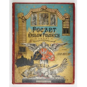 MATEJKO J. – Poczet królów polskich. Pierwsze wydanie. 1893.