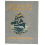 Marya Konopnicka - Mr. Balcer in Brazil. 1910. 1st ed. (reprint)