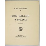 Marya Konopnicka - Mr. Balcer in Brazil. 1910. 1st ed. (reprint)