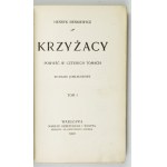 SIENKIEWICZ Henryk - Krzyżacy. Vol. 1-4. Warsaw 1900. first edition of the novel