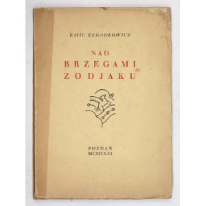 ZEGADŁOWICZ Emil - On the banks of the Zodjak. Poznan 1931.Rolnicza Drukarnia i Księgarnia Nakładowa [...] pod kier....