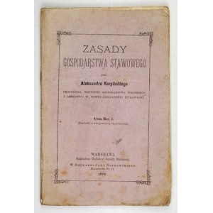 KARPIŃSKI Aleksander - Principles of pond farming. Warsaw 1876. ed. Gazeta Rolnicza. 16d, p. [4], VII, [1],...
