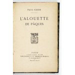 CAZIN, Paul – *L'alouette de pâques*. Paris, 1924. Author's dedication