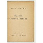 Józef CZECHOWICZ - *Ballad from the Other Side*. Warsaw, 1932. Published by Droga. 16d, p. 50, [1]....