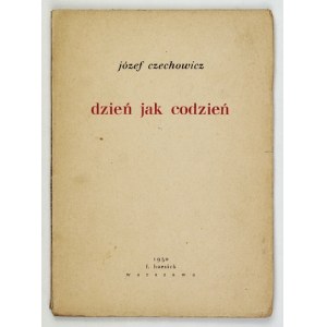 Józef CZECHOWICZ - A Day Like Any Other. Warsaw, 1930. F. Hoesick. 16d, p. 53, [1]....