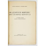 Henryk DRZEWIECKI, Fryderyk MECEN — From “Black Wings” to the Black Shirt. With an introduction and notes by Karol Irzykowski...