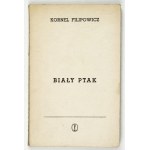 K. FILIPOWICZ - Biały ptak. 1960. Dedykacja autora.