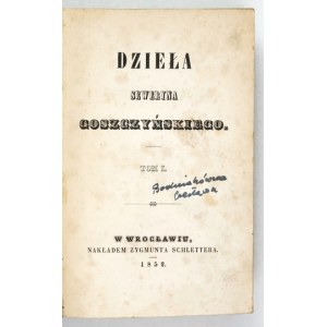 GOSZCZYŃSKI, Seweryn—Works. Vol. 1–3. Wrocław, 1852. Z. Schletter. 16d, p. XV, [1], 214, [2]; [4], III, [1], 204; [4]...