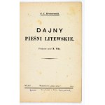 KRASZEWSKI J[ózef] I[gnacy] – Dajny. Litevské písně. Zrevidováno M. B-kou [= Mykolasem Biržiskou]. Vilnius 1919....