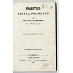 MUCZKOWSKI, J. – Grammar of the Polish Language. 3rd ed. Kraków, 1849.