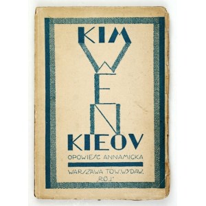 NGUYEN-DU - Kim Ven Kieou. Romans anamicki [!]. Przeł. według tekstu francuskiego L. Masse'a dr. H....