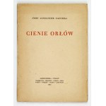GAŁUSZKA J. A. – Cienie orłów. 1932. Dedykacja autora dla E. Kozikowskiego