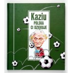 WĘGRZYN, J. – Kaziu, Poland Thanks You. 2003. Signed by Kazimierz Górski