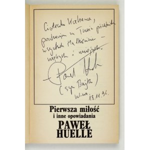HUELLE P. – Pierwsza miłość i inne opowiadania. 1996. Dedykacja autora