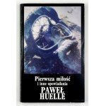 HUELLE P. – Pierwsza miłość i inne opowiadania. 1996. Dedykacja autora