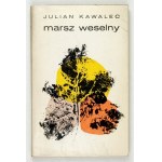 KAWALEC, J. – Wedding March. 1966. With a dedication from the author.