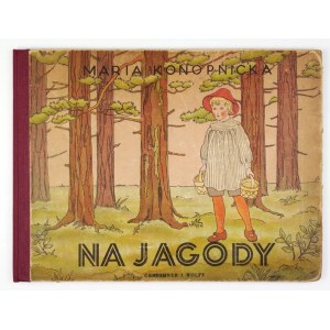 KONOPNICKA Maria – Na bobule. Varšava [po roce 1945]. Gebethner a Wolff. 8 podlouhých listů, s. [34]. původní vazba...