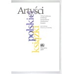 Katarzyna IWANICKA - Artists of the Polish Book. 50 Years of the Polish Book Publishers Association Competition. Edited by .....