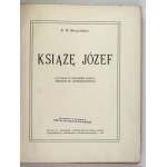 SKAŁKOWSKI, A[dam] M. — Prince Józef. Color illustrations based on paintings by Br. Gembarzewski. Bytom, G.-Ś., 1913. Published by....